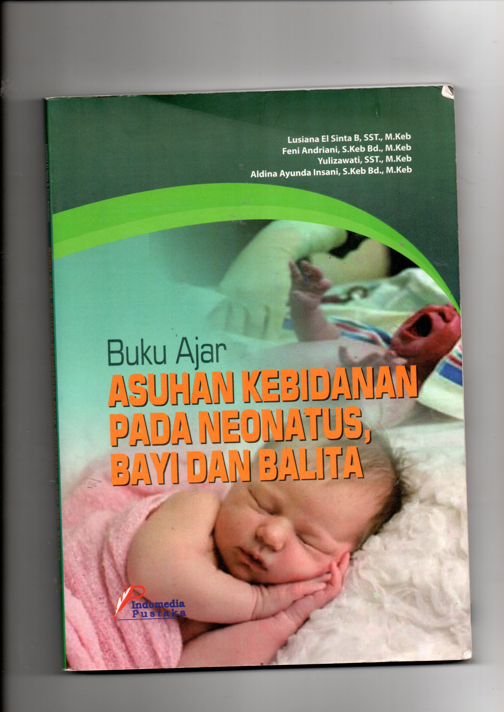 Cover ASUHAN KEBIDANAN PADA NEONATUS, BAYI DAN BALITA