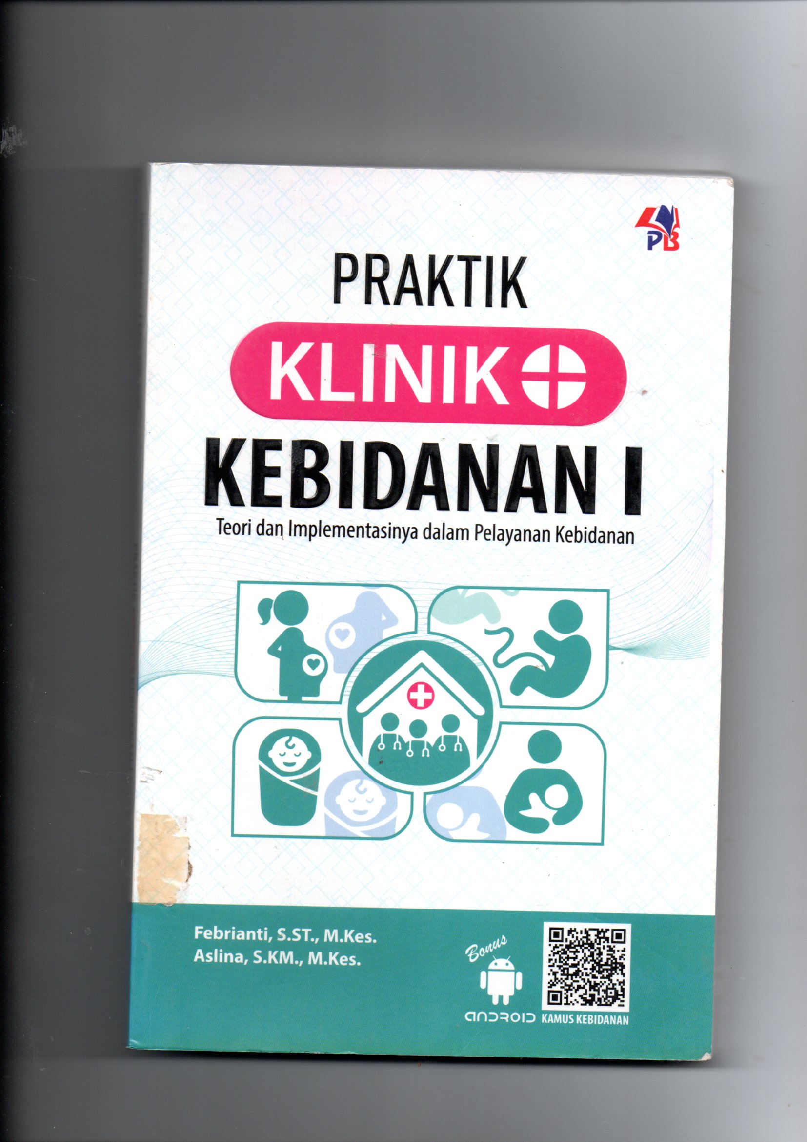 Cover PRAKTIK KLINIK KEBIDANAN I