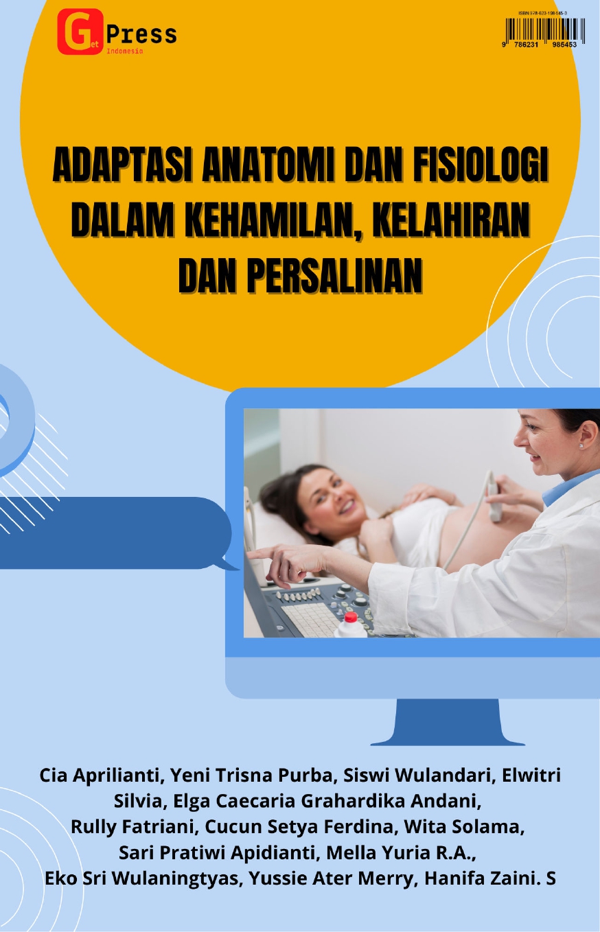 Cover ADAPTASI ANATOMI DAN FISIOLOGI   DALAM KEHAMILAN, KELAHIRAN DAN PERSALINAN