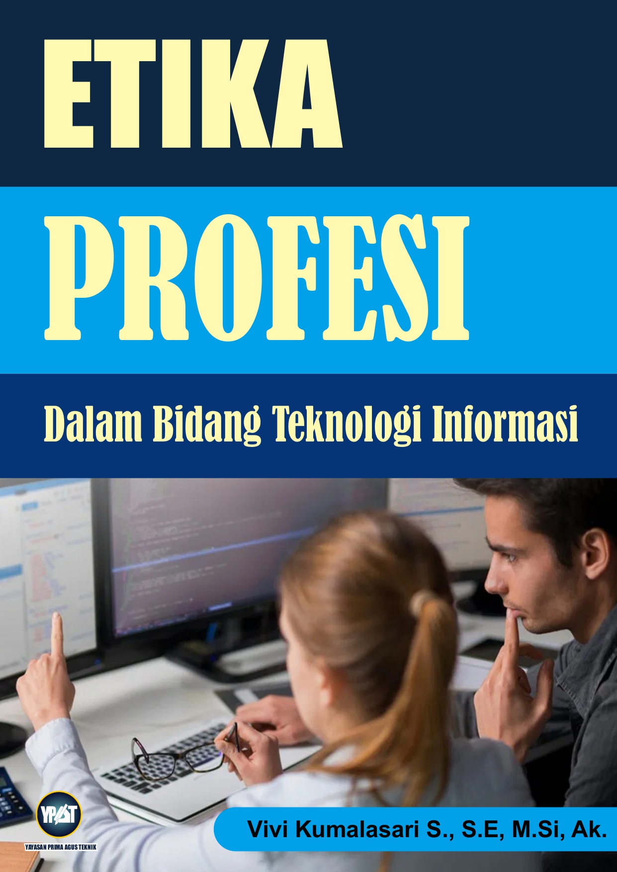 Cover ETIKA PROFESI, Dalam Bidang Teknologi Informasi