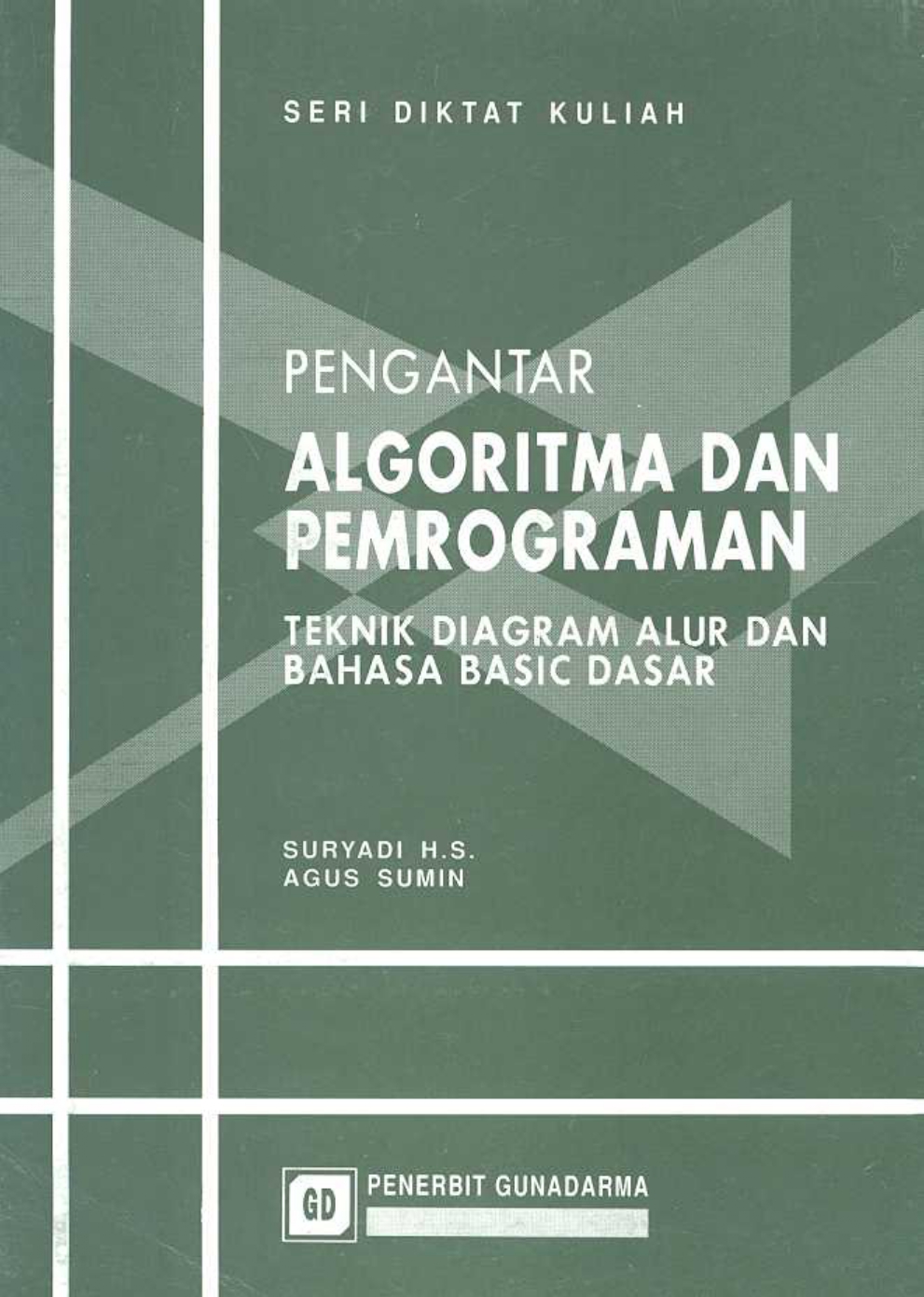 Cover PENGANTAR ALGORITMA DAN PEMROGRAMAN TEKNIK DIAGRAM ALUR DAN BAHASA BASIC DASAR